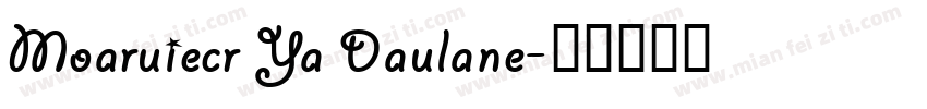 Moaruiecr Ya Daulane字体转换